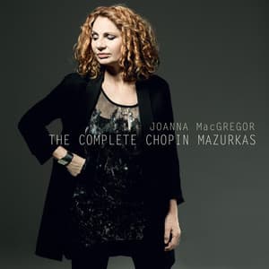The Complete Chopin Mazurkas - Frédéric Chopin