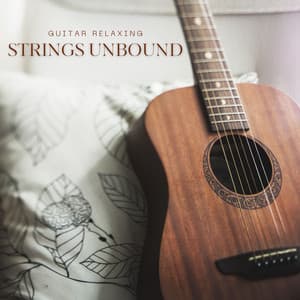 Strings Unbound: Guitar Sleep Music - Guitar Relaxing