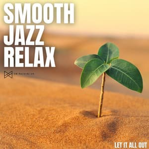 Let it All Out - Smooth Group Inc