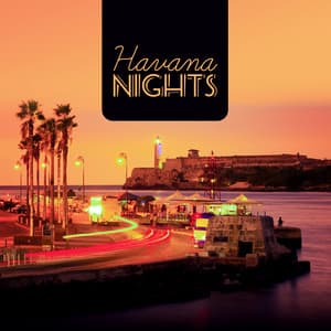 Havana Nights: Latin House, Hot Night Club Party, Sexy Latin Music - Brazilian Lounge Collection
