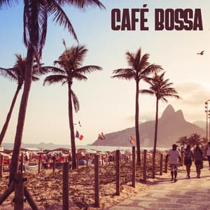 Café Bossa - Bossa Nova Cafe Music