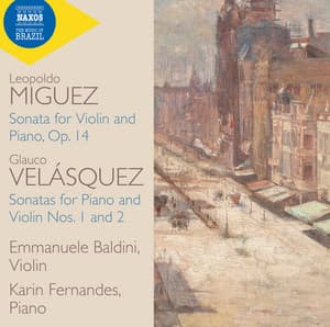 Velásquez & Miguez: Violin Sonatas - Emmanuele Baldini