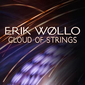 Cloud of Strings - Erik Wøllo