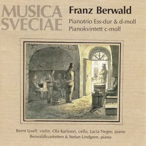 Franz Berwald: Piano Trios & Piano Quintet - Franz Berwald