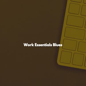 Work Essentials Blues - Música para Restaurantes