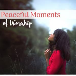 Peaceful Moments of Worship - Retreat Trend