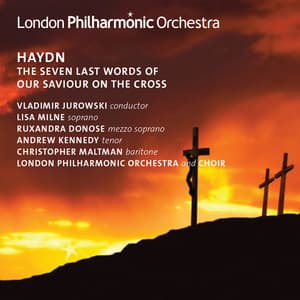 Haydn: The Seven Last Words of our Saviour on the Cross - Joseph Haydn