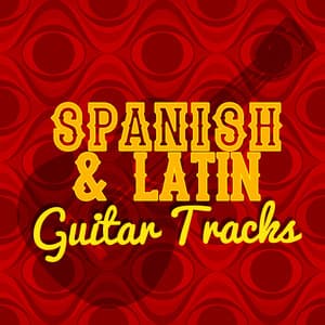 Spanish & Latin Guitar Tracks - Spanish Guitar