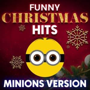 Funny Christmas Hits: Minions Version - Christmas Classics Remix