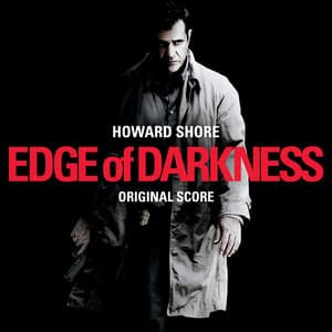 Edge Of Darkness - Howard Shore