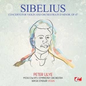 Sibelius: Concerto for Violin and Orchestra in D Minor, Op. 47 - Jean Sibelius
