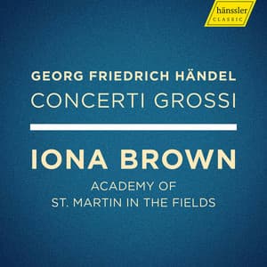 Handel: Concerti grossi - George Frideric Handel