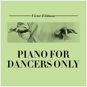 Piano for Dancers Only - Victor Feldman