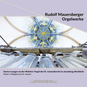 Mauersberger: Orgelwerke. Walcker-Orgel, St. Annenkirche, Annaberg-Buchholz - Rudolf Mauersberger