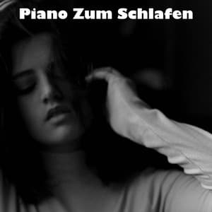 Piano Zum Schlafen - Schlafmusik