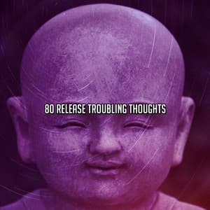 80 Release Troubling Thoughts - Serenity Spa Music Relaxation