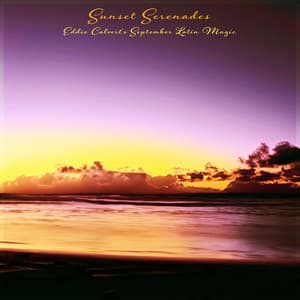 Sunset Serenades - Eddie Calvert's September Latin Magic - Eddie Calvert