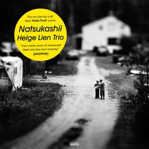 Natsukashii - Helge Lien Trio