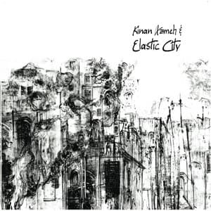 Elastic City - Kinan Azmeh
