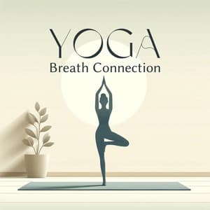 Yoga Breath Connection: Ancient Wisdom Practice - Flow Yoga Workout Music