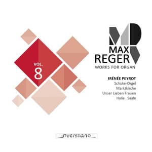 Max Reger - Works for Organ Vol. 8 - Max Reger