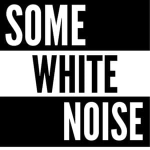 Some White Noise - White Noise for Babies
