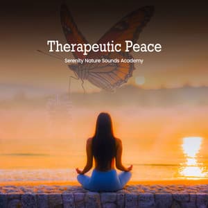 Therapeutic Peace - Serenity Nature Sounds Academy