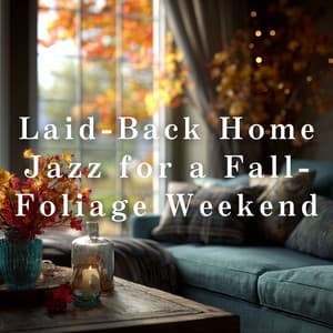 Laid-Back Home Jazz for a Fall-Foliage Weekend - Hugo Focus
