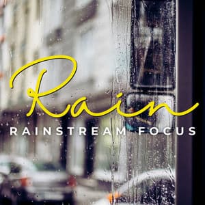 Rainstream Focus: Mindful Rainfall Melodies - Meditation Rain Sound
