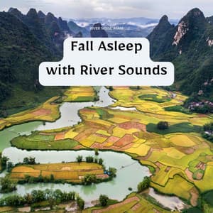 Fall Asleep with River Sounds - River Noise ASMR