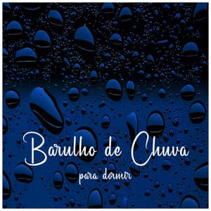 Barulho de Chuva Para Dormir - Barulho de Chuva para Estudar
