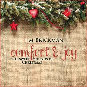 Comfort & Joy: The Sweet Sounds Of Christmas - Jim Brickman