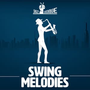 Swing Melodies - Jazz Classique