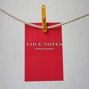 Love Notes - Lofi Beats Aesthetic