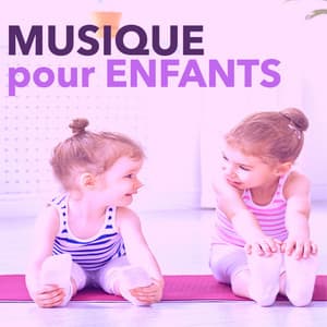 Musique pour enfants - Musique de détente pour bébé yoga et méditation - Anne de l'Aube