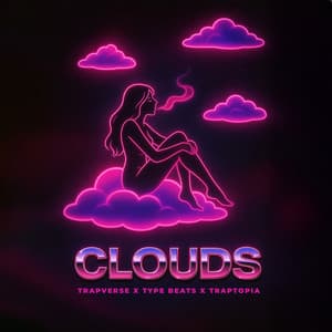 Clouds - Trapverse