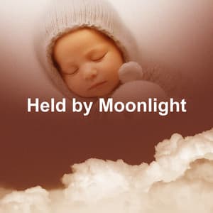 Held by Moonlight - Baby Naptime