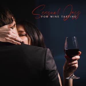 Sensual Jazz for Wine Tasting: Smooth Saxophone Music - Jazz For Wine Tasting