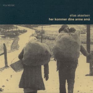 Her Kommer Dine Arme Små - Elias Akselsen