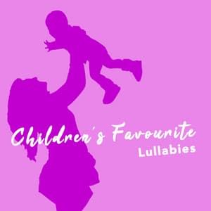 Children's Favourite Lullabies - Children's Lullabies
