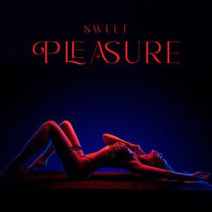 Sweet Pleasure: Erotic Chillout Collection, Sexy Beats, Sensual Atmosphere - Tantric Sexuality Masters