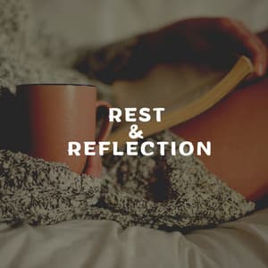 Rest & Reflection - Lofi Quality Content