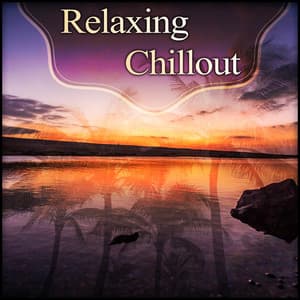 Relaxing Chillout - Chill Out Music, LoungeSummer, Relaxing Music, Ibiza Beach Music - Housework Happy Music Zone
