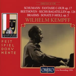 Schumann, Beethoven & Brahms: Works for Solo Piano - Wilhelm Kempff