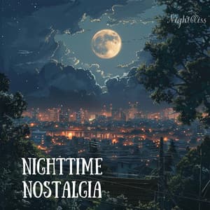 Nighttime Nostalgia - Nightbliss