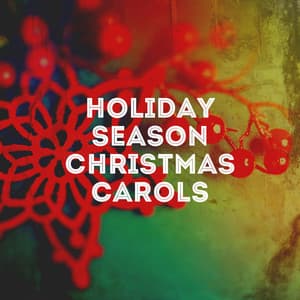 Holiday Season Christmas Carols - Christmas Hits