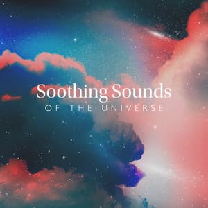 Soothing Sounds of the Universe: Space Music for Restful Sleep and Relaxation, Anxiety Relief - Calming Music Ensemble