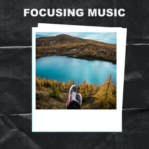 Focusing Music - Focusing Music