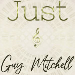 Just Guy Mitchell - Guy Mitchell
