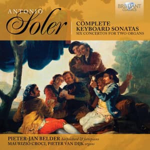 Soler Complete Keyboard Sonatas & Six Concertos for Two Organs - Antonio Soler